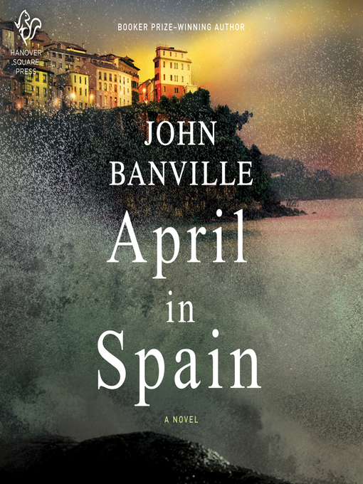 Title details for April in Spain by John Banville - Available